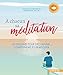 A chacun sa méditation : 60 dessins pour découvrir, comprendre et pratiquer by 