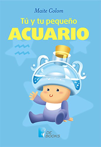 Tú y tu pequeño Acuario (Spanish Edition) by [Colom, Maite]