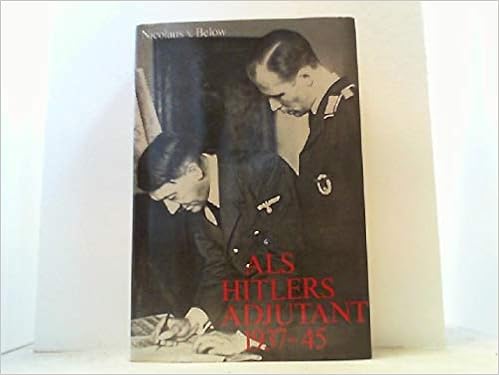 Als Hitlers Adjutant 1937 45 German Edition Below Nicolaus Von 9783775809986 Amazon Com Books