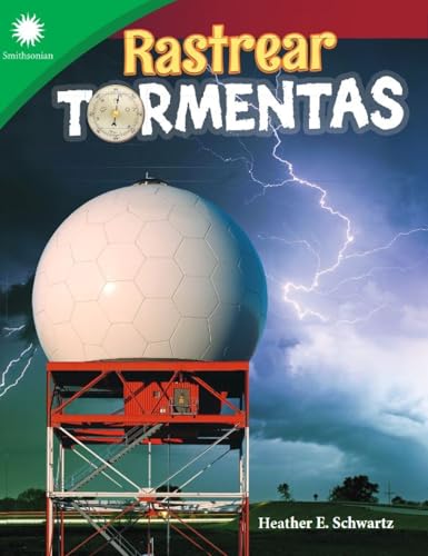 Rastrear tormentas (Smithsonian: Informational Text) (Spanish Edition)