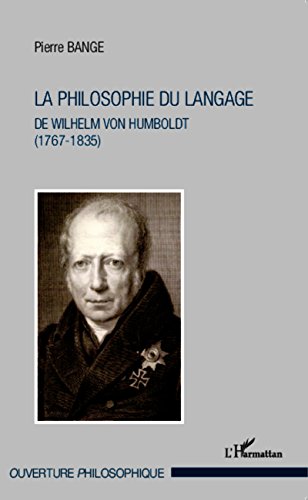 La  philosophie du langage de Wilhelm von Humboldt