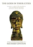 The Gods in Their Cities: Geomantic Locales of the Ray Masters and Great White Brotherhood, and How by Richard Leviton