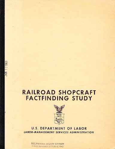 Railroad Shopcraft Factfinding Study: September 1968