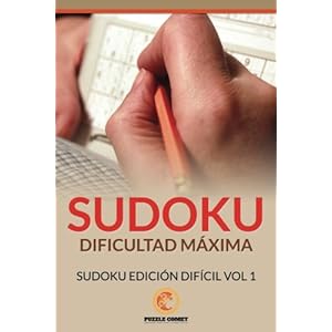 Sudoku Dificultad Máxima: Sudoku Edición Difícil Vol 1 (Spanish Edition)