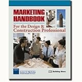 Marketing Handbook for the Design & Construction Professional