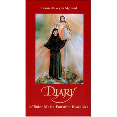 Diary: Divine Mercy in My Soul Diary: Divine Mercy in My Soul