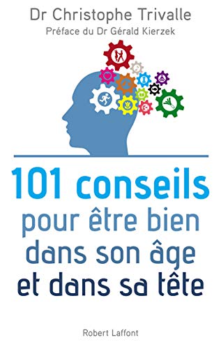 101 conseils pour être bien dans son âge et dans sa tête by 
