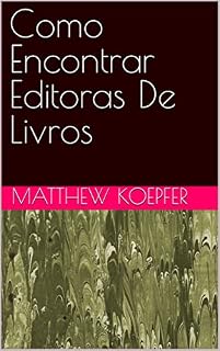 Livro Como Encontrar Editoras De Livros