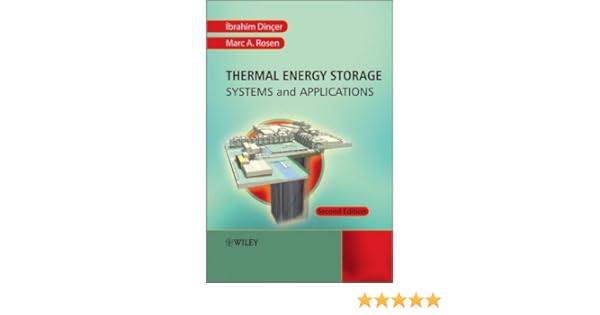 Thermal Energy Storage: Systems and Applications (English Edition) eBook: Dincer, Ibrahim, Rosen, Marc A.: Amazon.es: Tienda Kindle