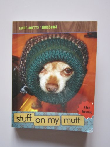 Stuff on My Mutt: The Book en promo sur Amazon