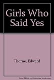 Hardcover Girls Who Said Yes Book