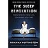 The Sleep Revolution: Transforming Your Life, One Night at a Time