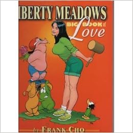 Liberty Meadows Big Book Of Love Frank Cho 9781889317144