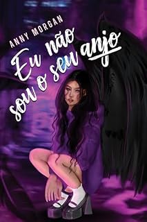 Livro Eu não sou o seu anjo (Não sou um anjo Livro 1)