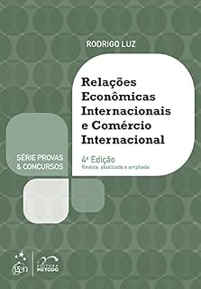 Livro Série Provas & Concursos - Relações Econômicas Internacionais e Comércio Internacional