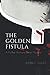 The Golden Fistula: A Father Anthony Savel Mystery (Father Savel Mysteries) by 