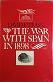 Front cover for the book The War with Spain in 1898 by David F. Trask