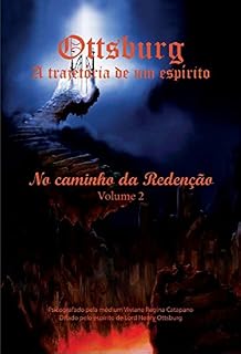 Livro Ottsburg - A trajetória de um espírito: No caminho da Redenção