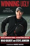 Winning Ugly: Mental Warfare in Tennis--Lessons