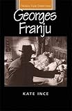 Georges Franju (French Film Directors Series) by 