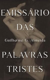 Livro O Emissário das Palavras Tristes