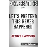 Conversations on Let's Pretend This Never Happened by Jenny Lawson