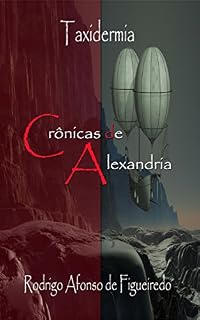 Livro Taxidermia (Crônicas de Alexandria Livro 1)