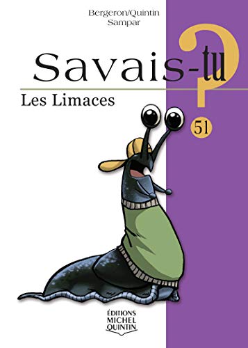 Les limaces by Alain-M Bergeron, Michel Quintin, Sampar