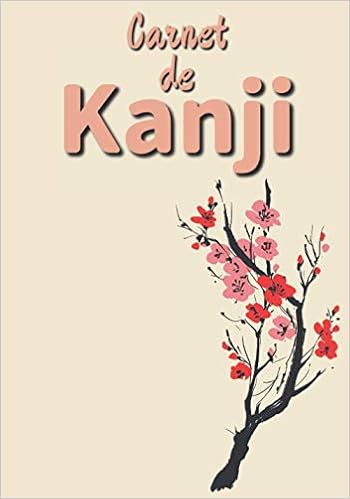 Carnet De Kanji Cahier D Ecriture Japonaise Feuilles Genkouyoushi D Ecriture Japonaise Pour Ecrire Chaque Kana Hiragana Et Katakana Alphabets Japonais French Edition Sakura No Hana Editions Amazon Com Books