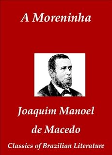Livro A Moreninha (Classics of Brazilian Literature Livro 36)