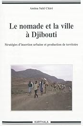 Le  nomade et la ville à Djibouti