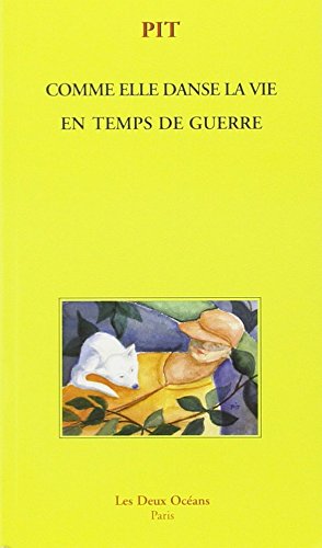 Comme elle danse la vie en temps de guerre