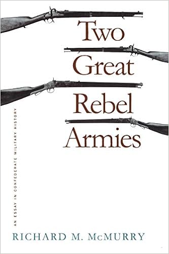 Two Great Rebel Armies An Essay In Confederate Military History Civil War America Mcmurry Richard M 9780807845691 Amazon Com Books