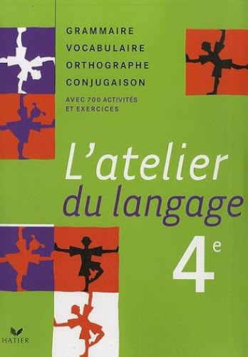 Download L'atelier du langage 4e : Grammaire Vocabulaire Orthographe Conjugaison PDF