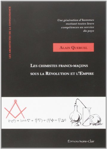 Les  chimistes francs-maçons sous la Révolution et l'Empire