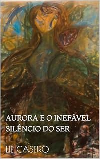 Livro Aurora e o inefável silêncio do ser