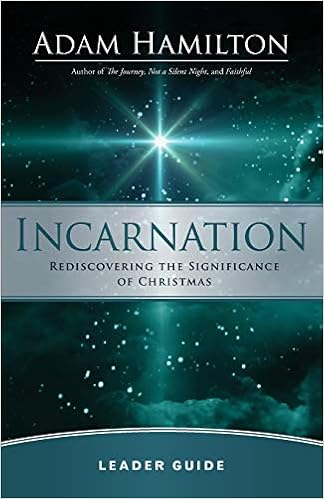 Incarnation Leader Guide Rediscovering The Significance Of Christmas Hamilton Adam 9781791005573 Books