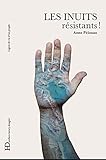 Les Inuits, résistants ! (LIGNES DE VIE) (French Edition) by