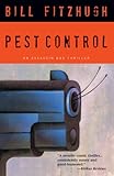 Pest Control: An Assassin Bug Thriller (Assassin Bug Thrillers Book 1) by Bill Fitzhugh