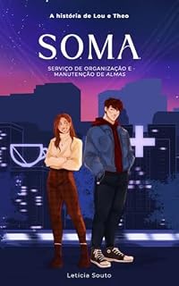 Livro S.O.M.A: Serviço de Organização e Manutenção de Almas: A história de Lou e Theo