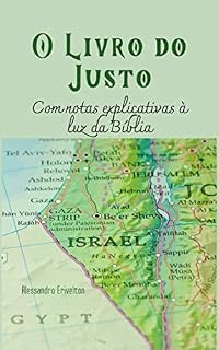 Livro O LIVRO DO JUSTO COM NOTAS EXPLICATIVAS À LUZ DA BÍBLIA