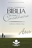 Bíblia de Estudo Conselheira - Atos: Acolhimento • Reflexão • Graça (Portuguese Edition)