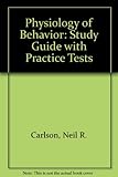 Study Guide for  Carlson Physiology of Behavior, 9th Edition