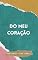 Livro Do meu coração
