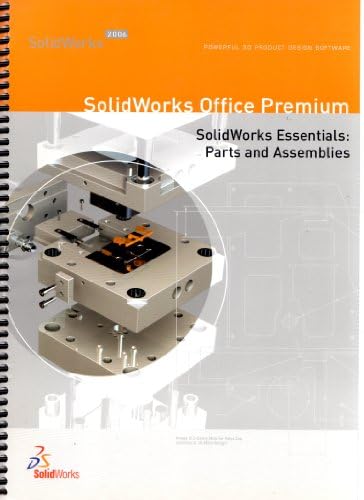 SolidWorks Office Premium (SolidWorks Essentials:Parts and Assemblies) by SolidWorks (2006-08-01)