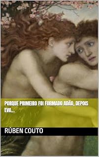 Livro Porque primeiro foi formado Adão, depois Eva…