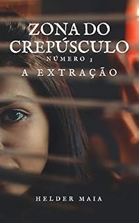 Livro Zona do Crepúsculo (Número 3) - A Extração (Conto)