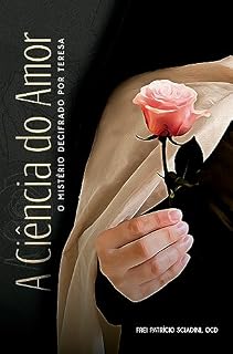 Livro A ciência do amor: O mistério decifrado por Teresa