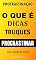 Livro Procrastinação. O que é, Dicas e Truques. Emoções que ajudam na produtividade: A procrastinação é inimiga do sucesso. Como mudar