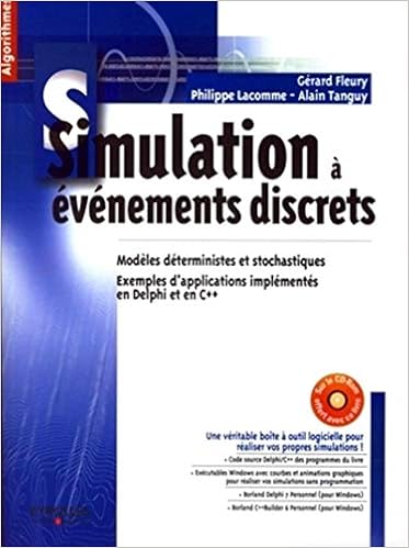 Amazon Fr Simulation A Evenements Discrets Modeles Deterministes Et Stochastiques Exemples D Applications Implementees En Delphi Et En C 1cederom Fleury Gerard Lacomme Philippe Tanguy Alain Livres Amazon Fr Simulation A Evenements Discrets Modeles Deterministes Et Stochastiques Exemples D Applications Implementees En Delphi Et En C 1cederom Fleury Gerard Lacomme Philippe Tanguy Alain Livres